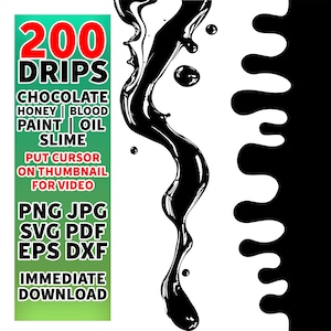 Könnte beinhalten: 200 schwarze Tropfen aus Schokolade, Honig, Blut, Farbe, Öl und Schleim. Die Tropfen befinden sich auf einem weißen Hintergrund. Der Text "200 DRIPS" ist in roten Buchstaben auf grünem Hintergrund. Der Text "CHOCOLATE HONEY BLOOD PAINT OIL SLIME" ist in weißen Buchstaben auf grünem Hintergrund. Der Text "PUT CURSOR ON THUMBNAIL FOR VIDEO" ist in weißen Buchstaben auf grünem Hintergrund. Der Text "PNG JPG SVG PDF EPS DXF" ist in weißen Buchstaben auf grünem Hintergrund. Der Text "IMMEDIATE DOWNLOAD" ist in weißen Buchstaben auf grünem Hintergrund.