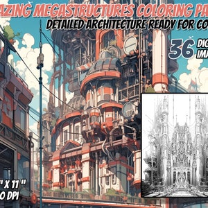 May include: A digital coloring page featuring a detailed illustration of a futuristic city with intricate architecture. The image is in black and white and is ready to be colored. The text "AMAZING MEGASTRUCTURES COLORING PAGES" and "DETAILED ARCHITECTURE READY FOR COLORS" is at the top of the image. The text "36 DIGITAL IMAGES" is in the top right corner of the image. The text "8.5" X 11" 300 DPI" is in the bottom left corner of the image.
