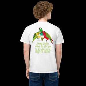 Jimmy Buffet didn&#39;t die for you to be sober on a FRIDAY NIGHT pocket t