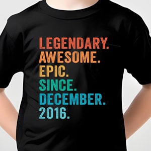 Personalized Legendary Awesome Epic Since January 2015 Shirt, Vintage T Shirt, Born In 2016 Shirt, Boys, Girls Gift for Kids, Birthday Gift
