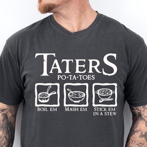 Comfort Colors Potatoes T-Shirt Lotr Boil Em Mash Em Stick Em In a Stew Shirt, grappig geekcadeau voor mannen en vrouwen