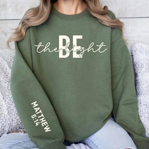 Be The Light Matthew 5:14 Sweatshirt, Inspirational T-shirt, Christian Outfit, Faith Tee, Religious Clothing, Bible Verse Gifts, Christmas