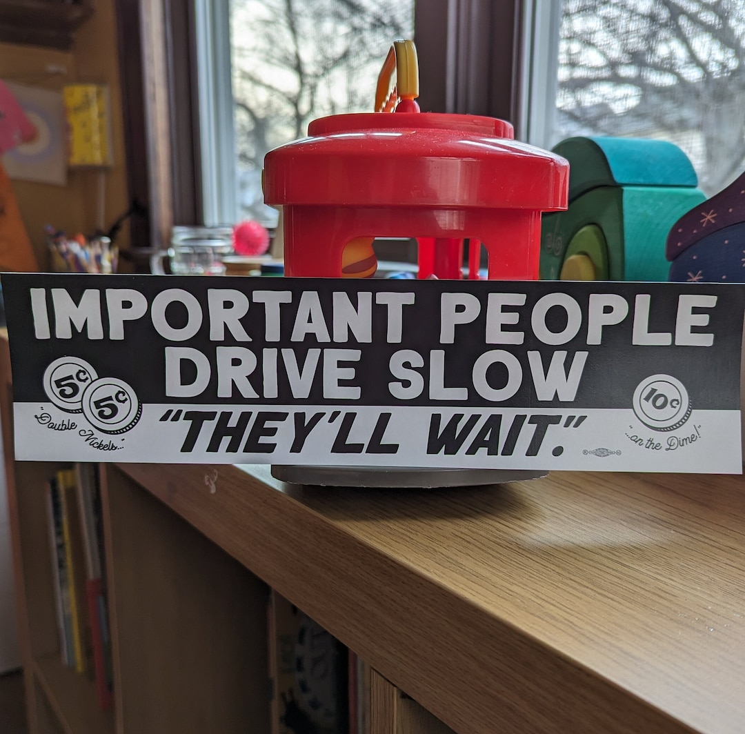 Important People Drive Slow Bumper Sticker - 