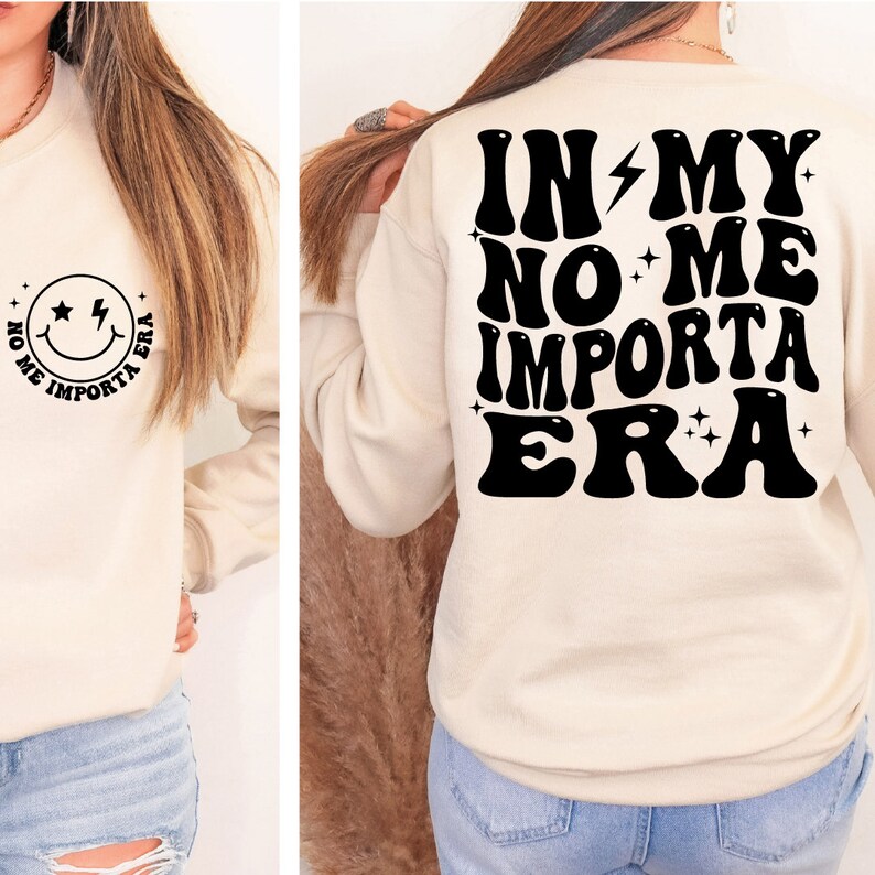 In My No Me Importa Era Svg Eps, No Me Importa Png, I Don&rsquo;t Care Svg