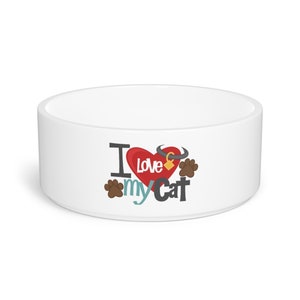 I Love My Cat Food Bowl (16oz)