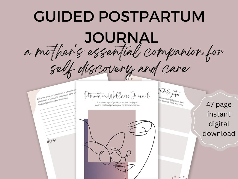 May include: A digital download of a 47-page guided postpartum journal with the text "Guided Postpartum Journal: a mother's essential companion for self discovery and care". The journal features a pink and white color scheme with a line drawing of a face.
