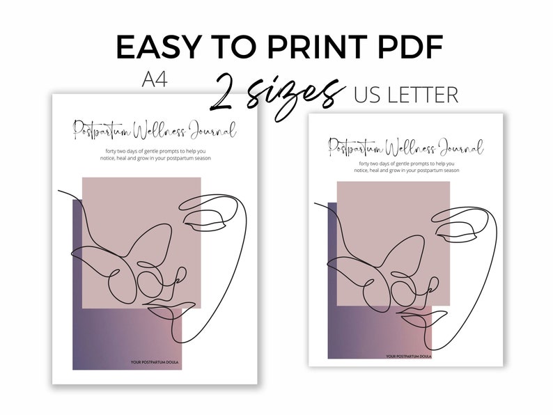 May include: A printable postpartum wellness journal with a minimalist design featuring a line drawing of a face with a butterfly. The journal is available in two sizes: A4 and US Letter.