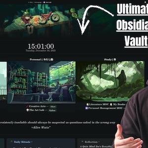 May include: A screenshot of a digital dashboard labeled "Ultimate Obsidian Vault." The interface features a dark theme with various sections, including "Structure," "Personal," and "Study." The time displayed is 15:01:00. A person is in the image.