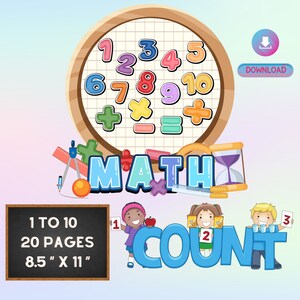 Puede incluir: Una ilustración colorida de un recurso de aprendizaje de matemáticas para niños. La imagen presenta una pizarra con los números del 1 al 10, símbolos de suma, resta, multiplicación y división. El texto "1 a 10, 20 páginas, 8,5" x 11" está en la pizarra. La palabra "MATH" está en letras grandes y coloridas. La palabra "COUNT" está en letras grandes y azules. Tres niños sostienen los números 1, 2 y 3. La imagen incluye un icono de descarga.