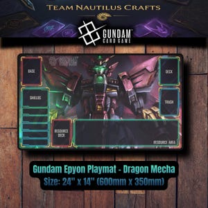 May include: Gundam Epyon playmat featuring a Dragon Mecha design. The playmat is 24 inches by 14 inches. It has designated areas for base, shields, resource deck, deck, trash, and resource area. The Gundam Card Game logo is visible.