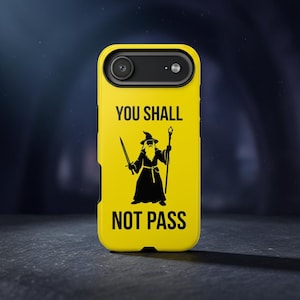 You Shall Not Pass iPhone Case | Wizard Silhouette, Yellow Novelty