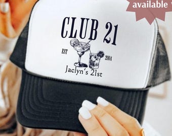 Custom 21st Birthday Trucker Hat, Club 21 Cap