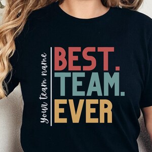 Personalized Best Team Ever Shirt for coworkers,Teammate Tee, Team Name Shirt, Custom Team Shirt,Team Member Shirt, Company Shirt,boss gift