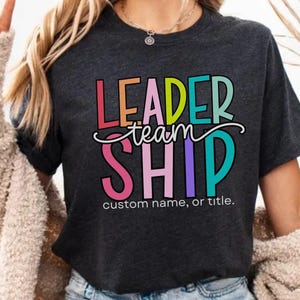 Personalized leadership Team Shirt,Teammate T-Shirt, Team Name Shirt Custom Team Shirt,Work Team Coworkers, Team Member Shirt Principal gift