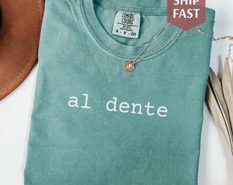 Pasta Lover Comfort Colors Shirt, Al Dente Spaghetti Shirt, Pasta Lover Gift, Spaghetti Shirt, Italian Travel Tshirt, Italian Pasta Shirt