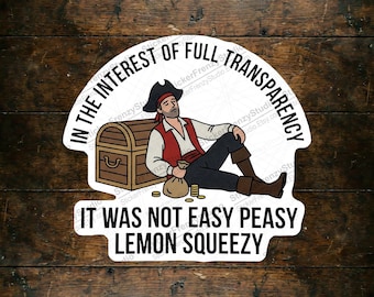 Pirate Sticker: "It Was Not Easy Peasy Lemon Squeezy" – Funny Sarcastic Decal