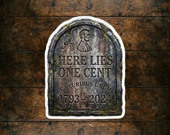 RIP Penny Sticker: Sarcastic Coin Collector Decal (One Cent)