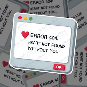 Error 404 Heart Not Found Glossy Sticker – Valentine's Day Gift