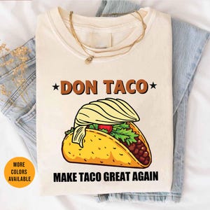 Don Taco Make Taco Great Again Anti Trump Shirt, TACO Chicken Shirt, Trump Always Chickens Out Tee, Anti-DT Political Protest, Activism Gift