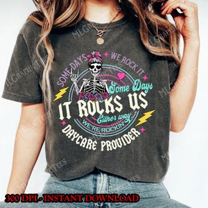 Some Days We Rock It Some Days It Rocks Us Daycare Provider Png, Daycare Tour Png, Daycare Staff Crew, Childcare Provider Png,Daycare Worker