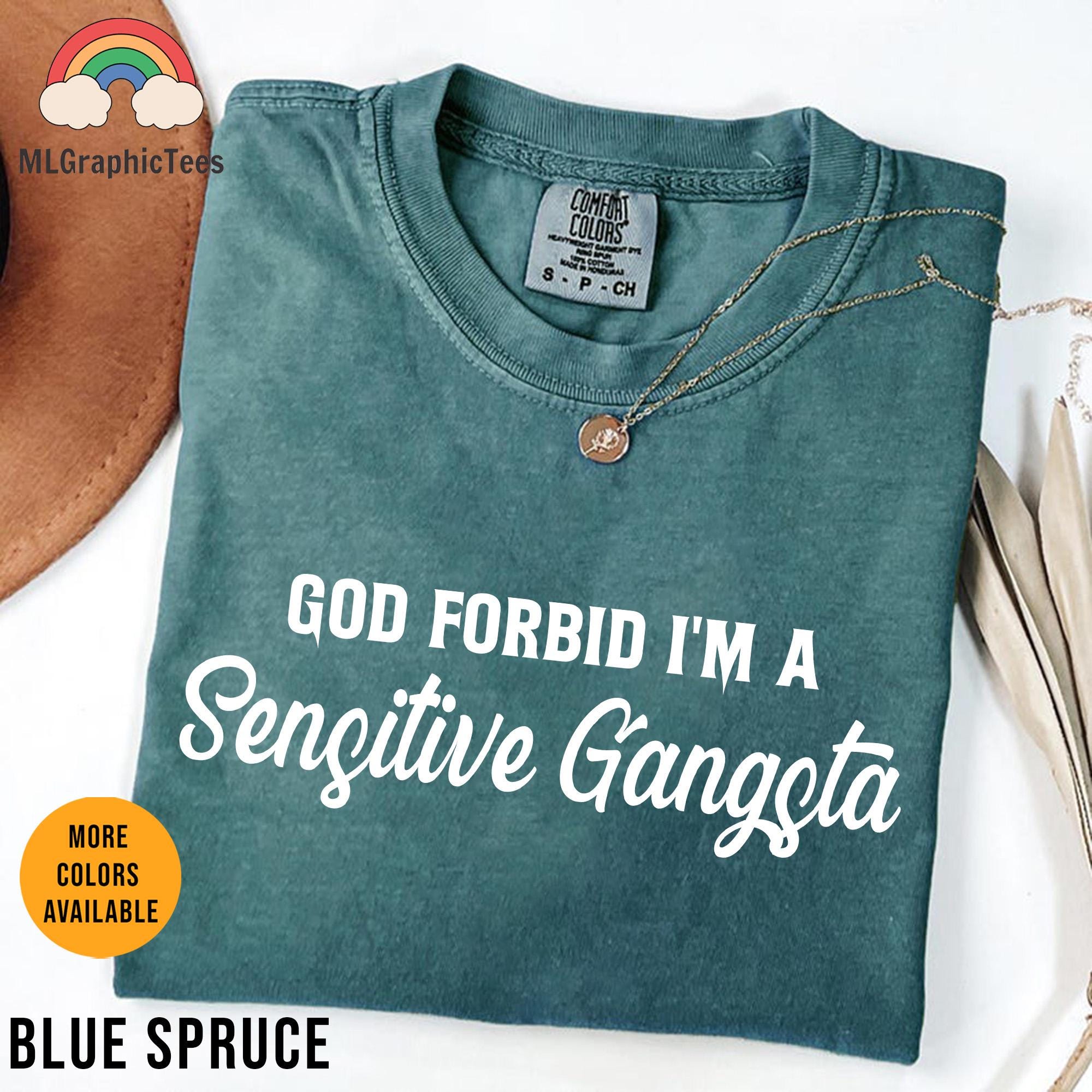God Forbid I'm a Sensitive Gangsta Shirt, Sensitive Gangsta Shirt, Meme God Forbid I'm a Sensitive Gangster Love Saying Island Huda