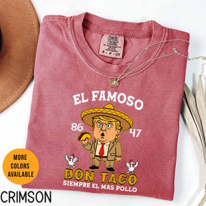 Trump Always Chickens Out Anti Trump Shirt, El Famoso Don Taco Shirt, Taco Trump Tariff Parody, Protest, Pro Democracy, Political Shirt