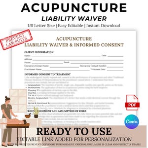 May include: Acupuncture liability waiver document with the text "Prevent Lawsuits". The document includes sections for client information and informed consent. The image also shows a person receiving acupuncture treatment.