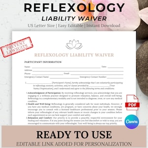 May include: A white reflexology liability waiver document with the text "Reflexology Liability Waiver" and "Ready to Use". The document includes sections for participant information and acknowledgment of participation. A red stamp reads "Prevent Lawsuits".