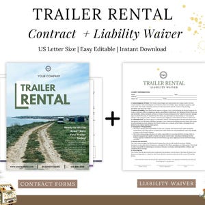 May include: A digital download of a trailer rental contract and liability waiver. The contract form features a photo of a road leading to a trailer park. The liability waiver is a white document with black text.