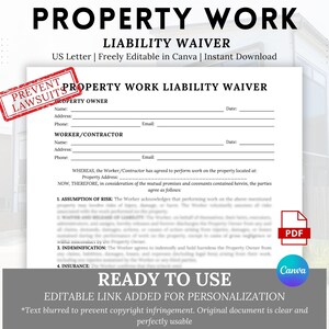 May include: A printable property work liability waiver form in a white background with a red stamp that says "Prevent Lawsuits". The form includes sections for property owner and worker/contractor information, assumption of risk, indemnification, and insurance. The text "Ready to Use" and "Editable Link Added for Personalization" is at the bottom of the form.