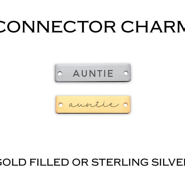 Permanent Jewelry Auntie Bracelet Sideways Bar Connector Charm Gold Filled or Sterling Silver Rectangle Two Holes 1" x .25" Laser Engraved