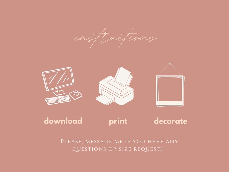 May include: Instructions for downloading, printing, and decorating a printable. The image shows a computer, printer, and a picture frame.