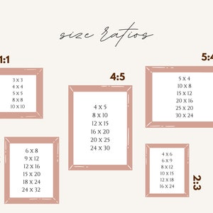 May include: A graphic showing different size ratios for prints, with examples of common print sizes in inches. The ratios are 1:1, 3:4, 4:5, 2:3, and 5:4.