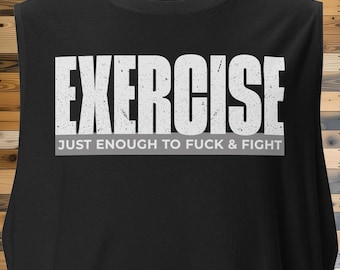 Sarcastic Gym Tank Top, Funny Adult Workout Shirt, Dark Humor Sleeveless Muscle Shirt