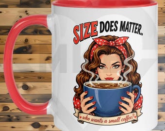 Size Does Matter Coffee Mug, Funny Big Coffee Cup, 11 oz or 15 oz Mug, Retro Pinup Coffee Lover Gift, Red Handle Mug