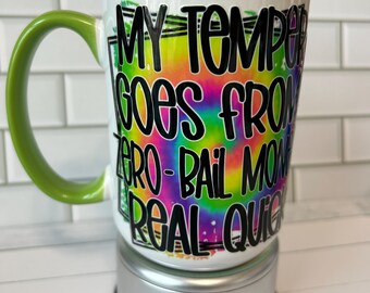 15oz Keramikbecher mit dem Slogan "My Temper Goes from Zero-Bail Geld Real Quick" mit Deckel.