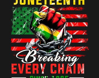 Juneteenth Freiheit Faust T-Shirt - Breaking Every Chain (Unisex)