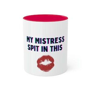 Colorful Femdom Humiliation Mug: Perfect Gift for Submissive Men and Mommy Dommes, colorful Mug 11oz