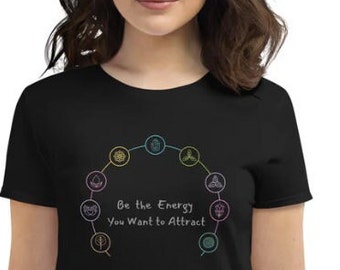 Be The Energy You Want to Attract tshirt