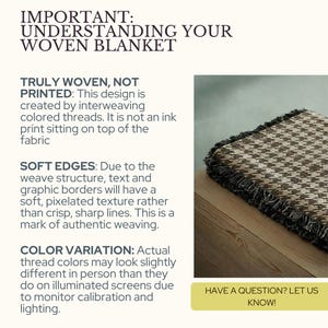May include: A woven blanket with a brown and cream houndstooth pattern and dark fringe edges. The text reads: IMPORTANT: UNDERSTANDING YOUR WOVEN BLANKET, TRULY WOVEN, NOT PRINTED, SOFT EDGES, COLOR VARIATION, and HAVE A QUESTION? LET US KNOW!