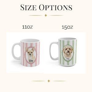 May include: Two white ceramic mugs with dog portraits. One mug has pink stripes and a Chihuahua portrait, the other has green stripes and a Goldendoodle portrait. Text on the mugs reads "Ruby" and "Teddy". The text "SIZE OPTIONS" is at the top.