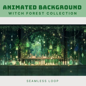 May include: An animated background image from the Witch Forest Collection. The scene features a dark green forest with glowing green bottles and hanging lanterns. The text "Animated Background Witch Forest Collection" and "Seamless Loop" are displayed.