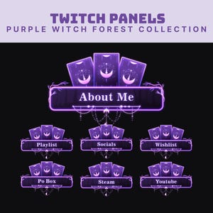 May include: Purple Twitch panels with a witchy forest theme. The design includes panels labeled "About Me", "Playlist", "Socials", "Wishlist", "Po Box", "Steam", and "Youtube". Each panel features a crescent moon and stars.