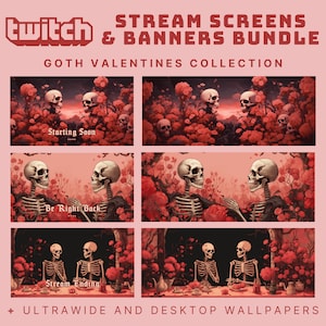 Puede incluir: Un conjunto de tres pantallas de transmisión de Twitch con un tema gótico de San Valentín con esqueletos y rosas rojas. Las pantallas incluyen "Comenzando pronto", "Vuelvo enseguida" y "Transmisión finalizada".