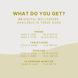 May include: A graphic with the text "What do you get?" and "40 Digital Wallpapers Available in these sizes."  The graphic lists different screen sizes and aspect ratios for phone, tablet, desktop, and ultrawide monitor.