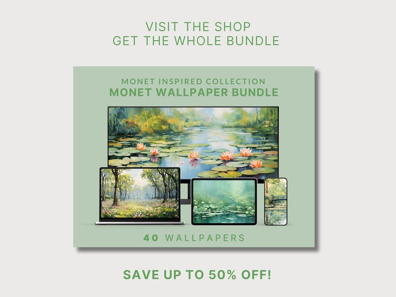 Op de afbeelding: Een digitale illustratie van een Monet-ge&iuml;nspireerde behangbundel met 40 verschillende ontwerpen. De afbeelding toont een desktop-, laptop-, tablet- en telefoonscherm met verschillende waterlelie- en bossc&egrave;nes. De tekst luidt "Monet Inspired Collection Monet Wallpaper Bundle 40 Wallpapers Save Up To 50% Off!"