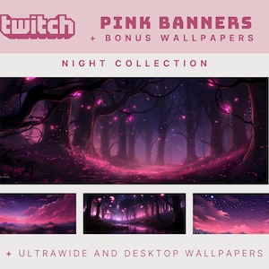 May include: A collection of pink Twitch banners and wallpapers featuring a night forest scene with glowing pink lights and trees. The text "PINK BANNERS + BONUS WALLPAPERS NIGHT COLLECTION + ULTRAWIDE AND DESKTOP WALLPAPERS" is displayed on the image.