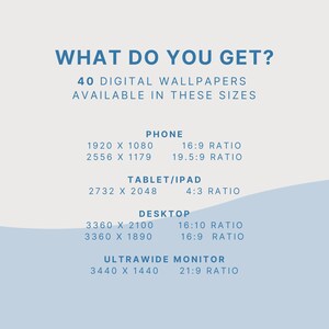 May include: A graphic with the text "What do you get?" and "40 Digital Wallpapers Available in these sizes."  The graphic lists different screen sizes and aspect ratios for phone, tablet, desktop, and ultrawide monitor.