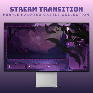 May include: A computer monitor displays a purple stream transition graphic. The design features a haunted castle scene with bats, lightning, and a decorative frame. Text at the top reads "STREAM TRANSITION PURPLE HAUNTED CASTLE COLLECTION."