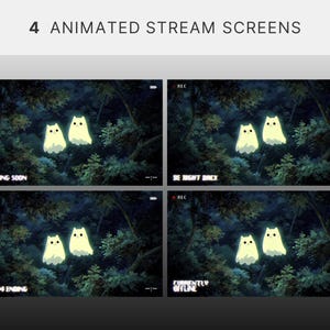 May include: Four animated stream screens featuring a forest scene with two glowing cat-like figures. The screens display text: "Starting Soon", "Be Right Back", "Stream Ending", and "Currently Offline".